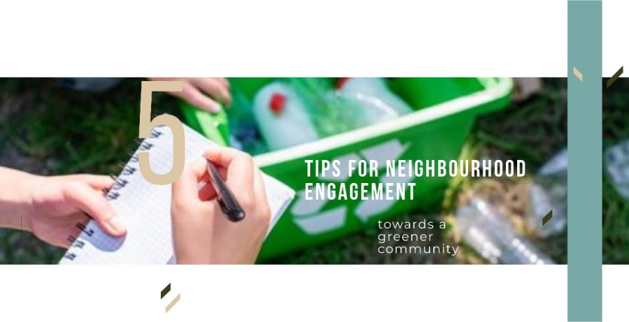 Reblog Feature: 5 Tips for Neighbourhood Engagement Towards a Greener Community